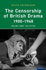 Image for The Censorship of British Drama 1900-1968 Volume 3