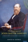 Image for The Campaigns of John Baxter Langley: A Keen and Courageous Reformer