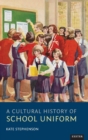 Image for A Cultural History of School Uniform