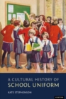 Image for A Cultural History of School Uniform
