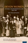 Image for Devon Women in Public and Professional Life, 1900-1950: Votes, Voices and Vocations