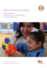 Image for Parents, early years and learning: parents as partners in the early years foundation stage ; principles into practice