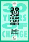 Image for 30 years of change for children