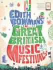 Image for Edith Bowman&#39;s Great British music festivals