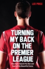 Image for Turning my back on the Premier League