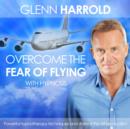 Image for Overcome the Fear of Flying