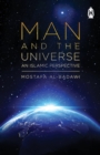 Image for Man and The Universe : An Islamic Perspective