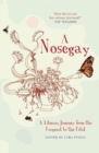 Image for Nosegay: a Literary Journey from the Fragrant to the Fetid