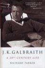 Image for J K Galbraith: A 20th Century Life