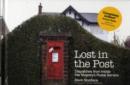Image for Lost in the Post: Dispatches from Inside Her Majesty&#39;s Postal Service