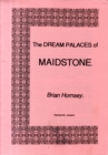 Image for The Dream Palaces of Maidstone