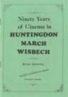 Image for Ninety Years of Cinema in Huntingdon, March, Wisbech