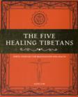Image for The five healing Tibetans  : simple exercises for rejuvenation and longevity