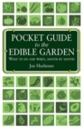 Image for Pocket guide to the edible garden  : what to do and when, month by month