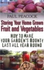 Image for Storing your home grown fruit and vegetables  : how to make your garden&#39;s bounty last all year round