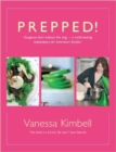 Image for Prepped!  : gorgeous food without the slog - a multi-tasking masterpiece for time-short foodies