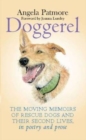 Image for Doggerel  : the moving memoirs of rescue dogs and their second lives, in poetry and prose