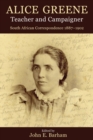 Image for Alice Greene, Teacher and Campaigner : South African Correspondence 1887-1902