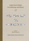 Image for Anglo-Saxon Studies in Archaeology and History Volume 17