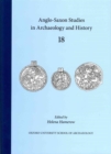 Image for Anglo-Saxon Studies in Archaeology and History 18
