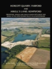 Image for Horcott Quarry, Fairford and Arkell's Land, Kempsford : Prehistoric, Roman and Anglo-Saxon Settlement and Burial in the Upper Thames Valley in Gloucestershire