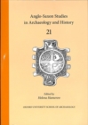 Image for Anglo-Saxon Studies in Archaeology and History 21