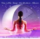 Image for The Little Sleep Meditation Album : PMCD0073