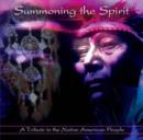 Image for Summoning the Spirit : A Tribute to the Native American People : PMCD0037