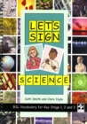 Image for Let&#39;s Sign Science: BSL Vocabulary for Key Stage 1, 2 and 3