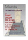 Image for The Morgans  of  Tredegar House:  Great  War  Roll  of  Honour : The Hoare,  Lindsay and Mundy  great- grandsons of the first Lord and Lady Tredegar  who  died  during  the 1914-1918 War