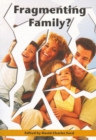 Image for Fragmenting family?  : papers from a conference held at the University of Chester, November 2004