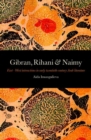 Image for Gibran, Rihani &amp; Naimy