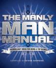 Image for The manly man manual  : 100 brilliant ideas for being a top bloke