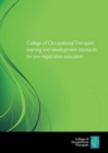 Image for College of Occupational Therapists&#39; Learning and Development Standards for Pre-Registration Education