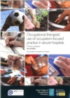 Image for Occupational therapists use of occupation-focused practice in secure hospitals  : practice guideline.