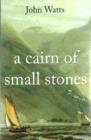 Image for A Cairn of Small Stones