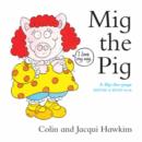 Image for Mig the pig  : a flip-the-page rhyme and read book