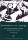 Image for Wanderers Across Language : Exile in Irish and Polish Literature of the Twentieth Century