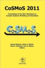 Image for CoSMoS 2011 : Proceedings of the 2011 Workshop on Complex Systems Modelling and Simulation