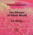 Image for The Silence of Slime Mould