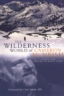 Image for Wilderness World of Cameron Mcneish: Essays from Beyond the Black Stump