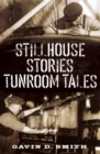 Image for Stillhouse stories, tunroom tales