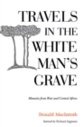 Image for Travels in the White Man&#39;s Grave