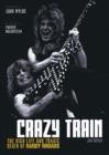 Image for Crazy train  : the high life and tragic death of Randy Rhoads