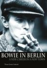 Image for Bowie in Berlin: a new career in a new town
