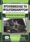 Image for Stourbridge to Wolverhampton : Including the Halesowen Branch