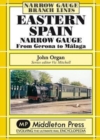 Image for Eastern Spain Narrow Gauge : From Gerona to Malaga