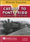 Image for Cardiff to Pontypridd : Plus Other Lines to the Taff Vale