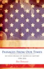 Image for Passages from our times: an essay-drama of American history, 1998-2010