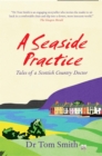 Image for Seaside Practice : Tales of a Scottish Country Doctor